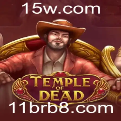 Descubra TempleofDead: O Jogo Que Está Conquistando o Mundo com a Palavra-Chave 11br